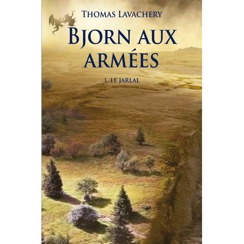 Bjorn Aux Armées Tome 1 - Le Jarlal