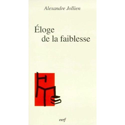 Éloge De La Faiblesse