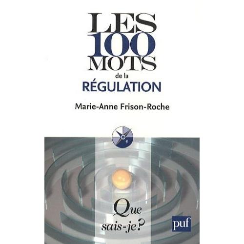 Les 100 Mots De La Régulation