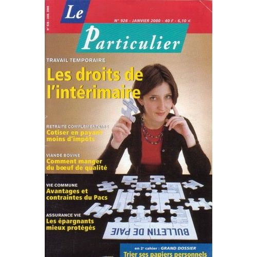 Le Particulier N° 928 : Travail Temporaire : Les Droits De L'interimaire