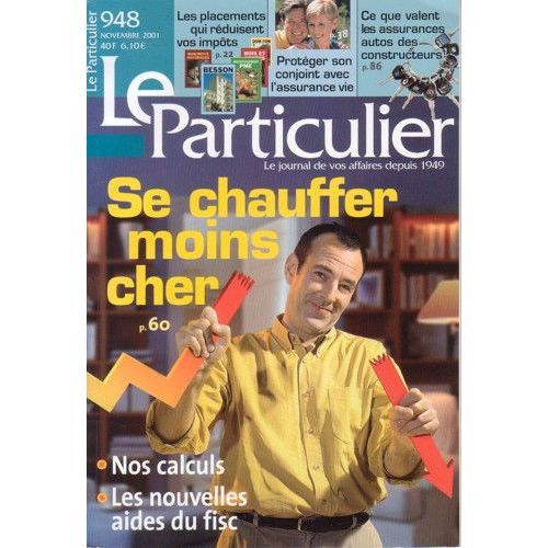 Le Particulier N° 948 : Se Chauffer Moins Cher