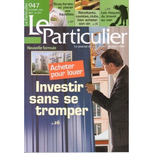 Le Particulier N° 947 : Investir Sans Se Tromper