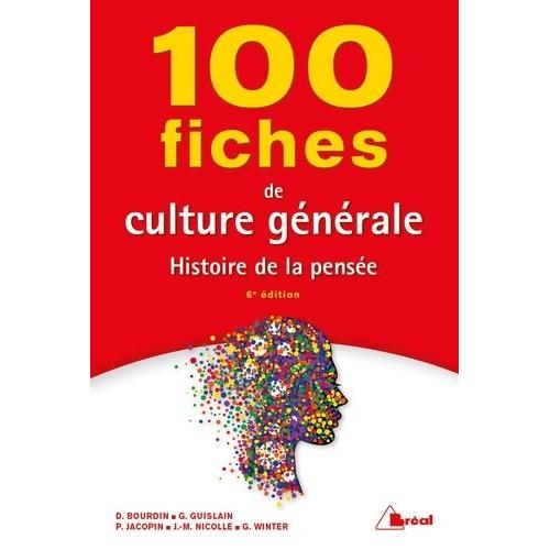 100 Fiches De Culture Générale - Histoire De La Pensée
