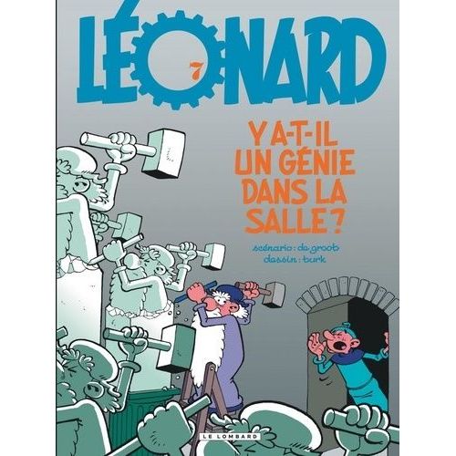 Léonard Tome 7 - Y A-T-Il Un Génie Dans La Salle ?