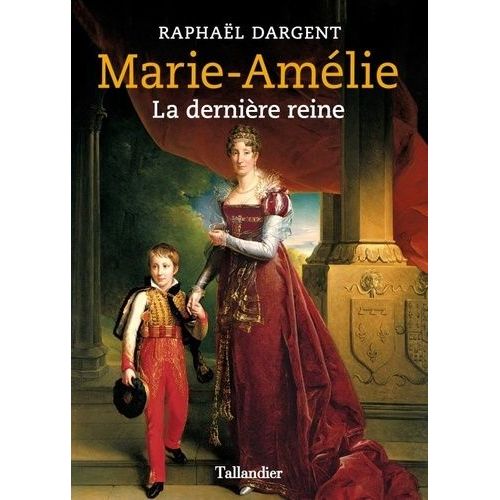 Marie-Amélie - La Dernière Reine