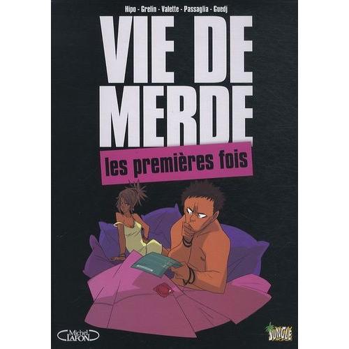 Vie De Merde Tome 1 - Les Premières Fois