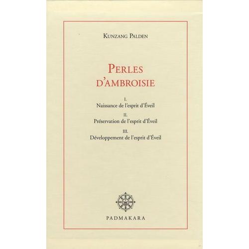 Perles D'ambroisie Coffret En 3 Volumes : Tome 1, Naissance De L'esprit D'eveil - Tome 2, Préservation De L'esprit D'eveil - Tome 3, Développement De L'esprit D'eveil