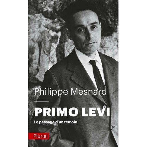 Primo Levi - Le Passage D'un Témoin