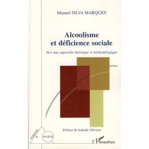 Alcoolisme Et Déficience Sociale - Vers Une Approche Théorique Et Méthodologique