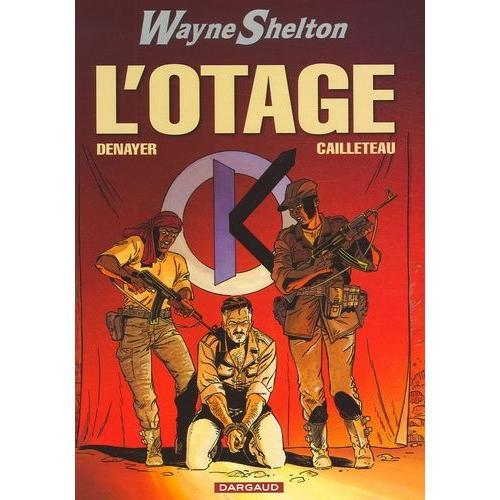 Wayne Shelton Tome 6 - L'otage