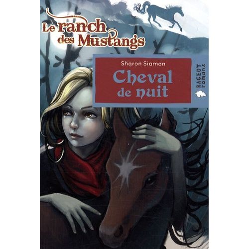 Le Ranch Des Mustangs - Tome 4 - Cheval De Nuit