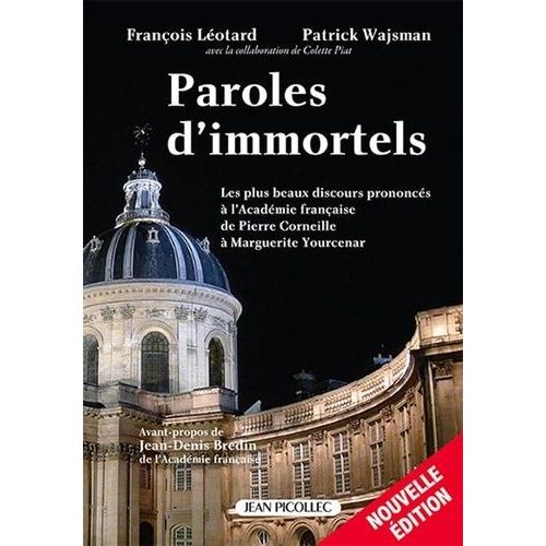 Paroles D'immortels - Les Plus Beaux Discours Prononcés À L'académie Française