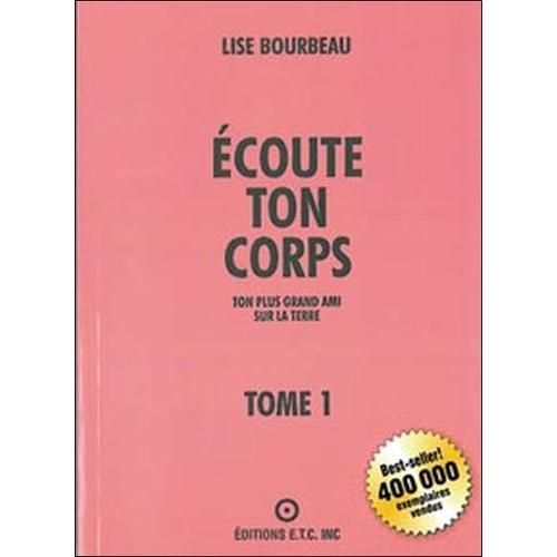 Ecoute Ton Corps - Tome 1, Ton Plus Grand Ami Sur La Terre