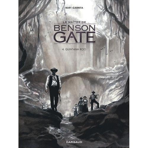 Le Maître De Benson Gate Tome 4 - Quintana Roo