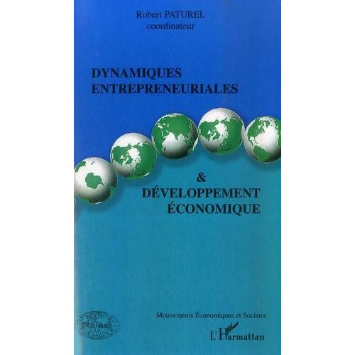 Dynamiques Entrepreneuriales Et Développement Économique
