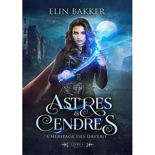 Astres Et Cendres - Tome 1 - L'héritage Des Daverii