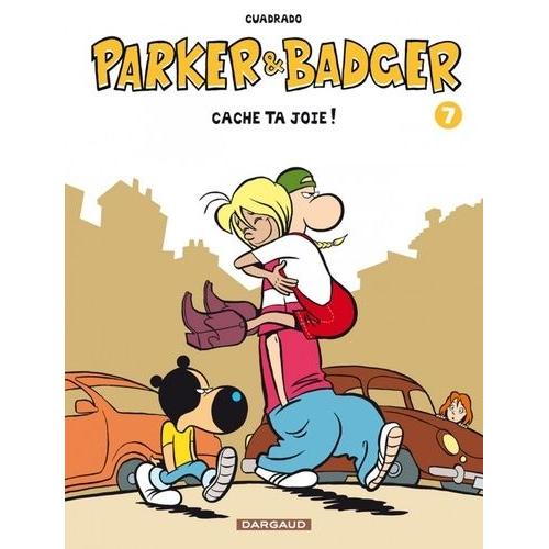 Parker Et Badger Tome 7 - Cache Ta Joie !
