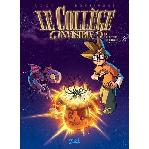 Le Collège Invisible Tome 6 - Galactus Destructor