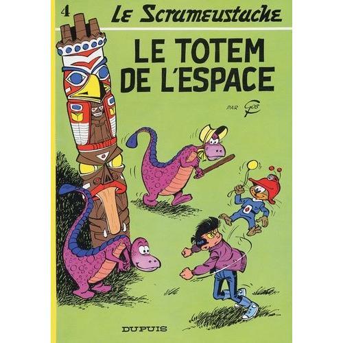 Le Scrameustache Tome 4 - Le Totem De L'espace