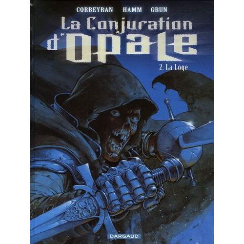 La Conjuration D'opale Tome 2 - La Loge