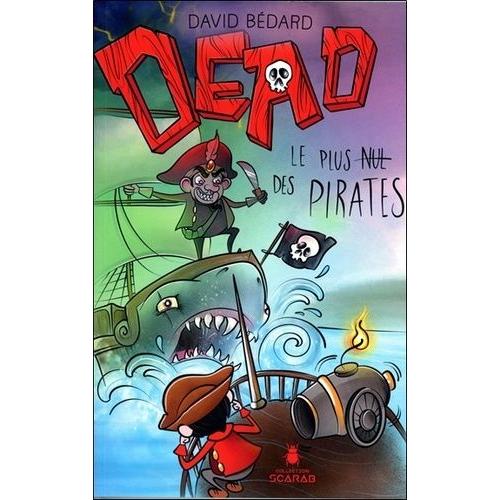 Dead - Le Plus Nul Des Pirates