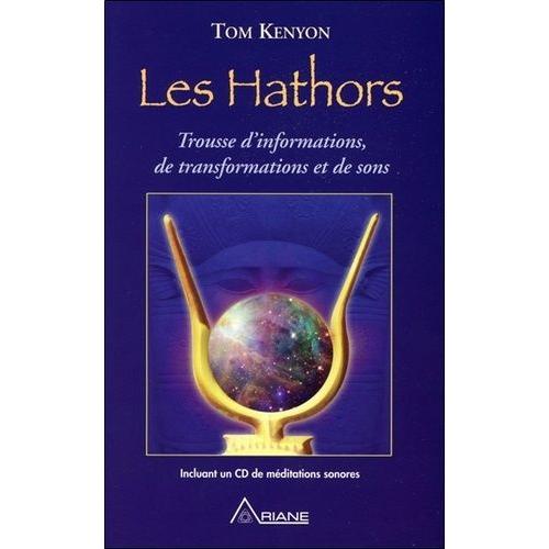 Les Hathors - Trousse D'informations, De Transformations Et De Sons