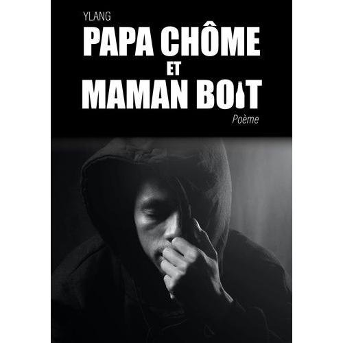 Papa Chôme Et Maman Boit