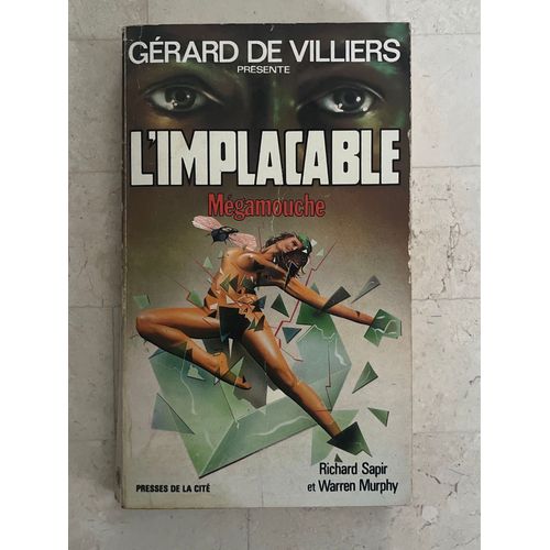 L’Implacable - Mégamouche - Par Richard Sapir & Warren Murphy 
