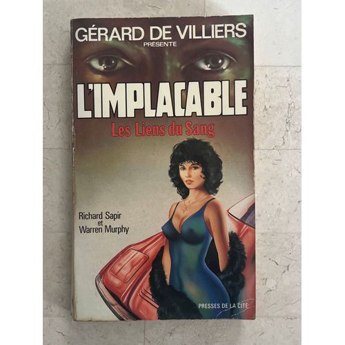 L’Implacable - Les Liens Du Sang - Par Richard Sapir & Warren Murphy 