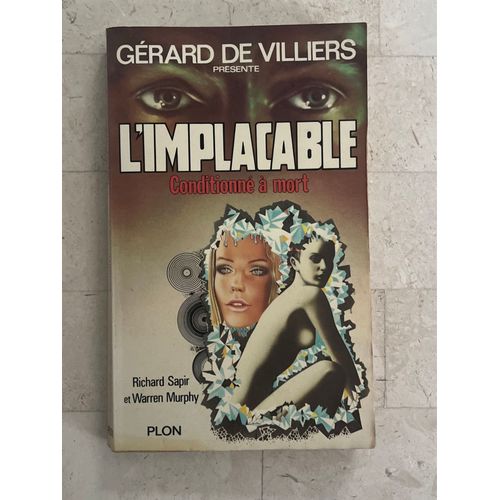 L’Implacable - Conditionné À Mort - Par Richard Sapir & Warren Murphy 
