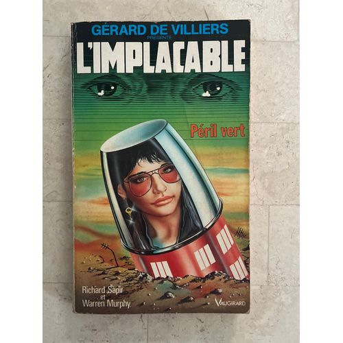 L’Implacable - Péril Vert - Par Richard Sapir & Warren Murphy 