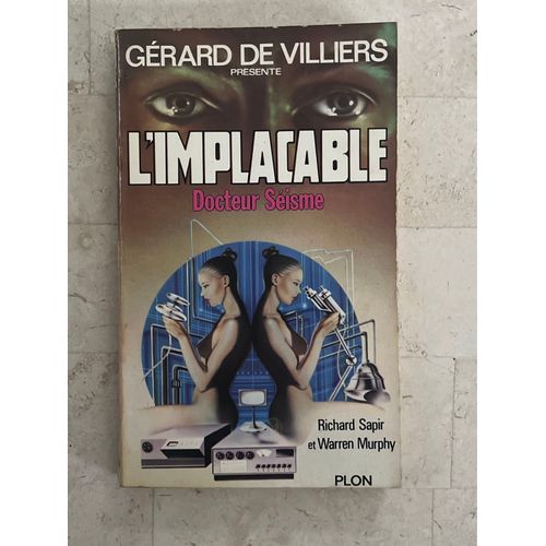 L’Implacable - Docteur Séisme - Par Richard Sapir & Warren Murphy 