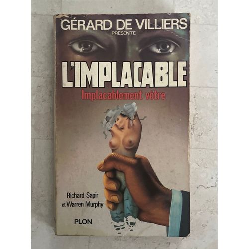 L’Implacable - Implacablement Vôtre - Par Richard Sapir & Warren Murphy 