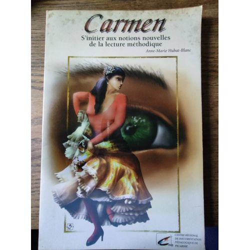 Carmen S'initier Aux Notions Nouvelles De La Lecture Méthodique