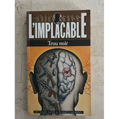 L’Implacable - Trou Noir - Par Richard Sapir & Warren Murphy 