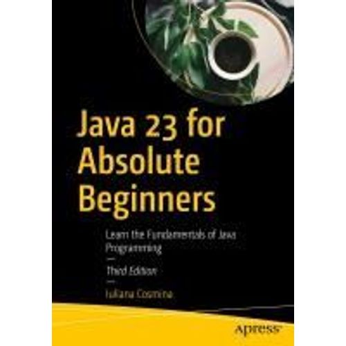 Java 23 For Absolute Beginners