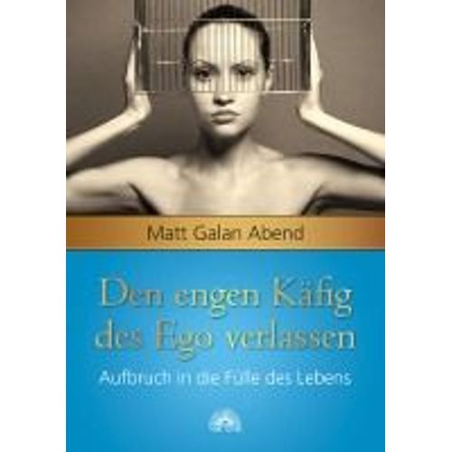 Den Engen Käfig Des Ego Verlassen