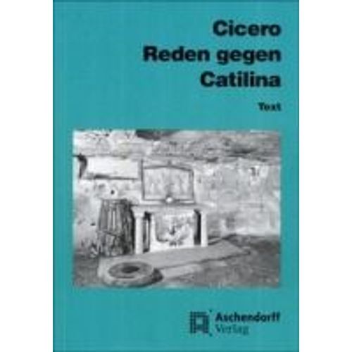 Cicero: Reden Gegen Catilina