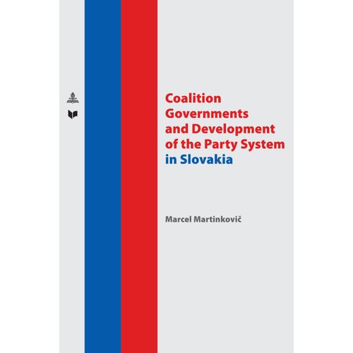 Coalition Governments And Development Of The Party System In Slovakia