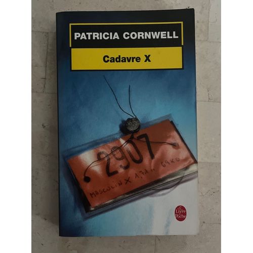 Cadavre X, Par Patricia Cornwell 