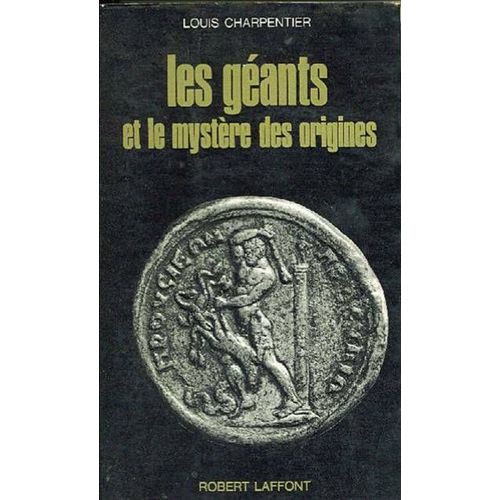 Les Geants Et Le Mystere Des Origines .