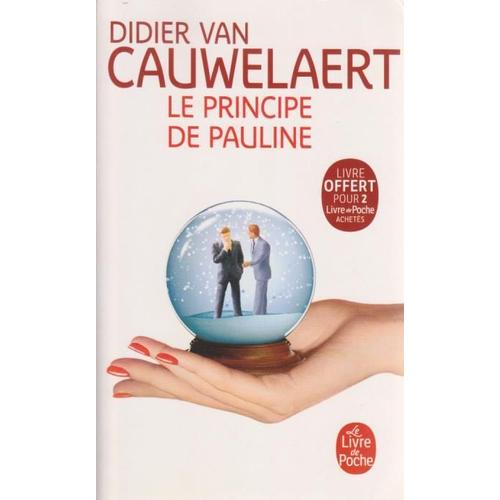 Le Principe De Pauline - Didier Van Cauwelaert (Livre De Poche, 2016)