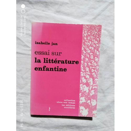 Isabelle Jan, Essai Sur La Littérature Enfantine, Les Editions Ouvrières, Collection Vivre Son Temps, 1969.