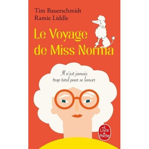 Le Voyage De Miss Norma - Il N'est Jamais Trop Tard Pour Se Lancer