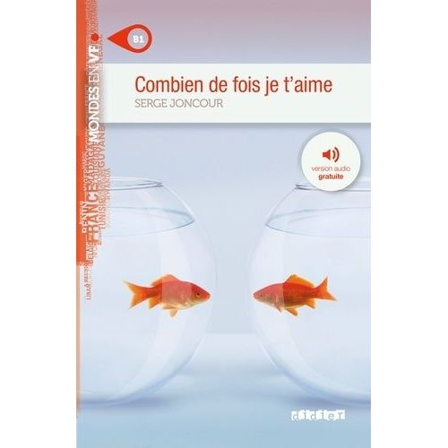 Combien De Fois Je T'aime - Nouvelles - B1