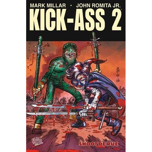 Kick-Ass 2 Tome 2 - Shoot De Rue