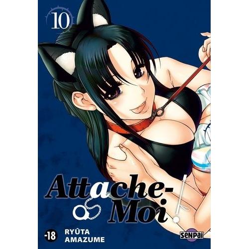 Attache-Moi - Tome 10