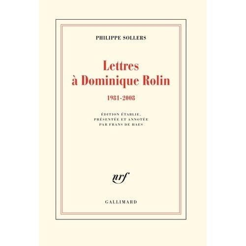 Lettres À Dominique Rolin - 1981-2008