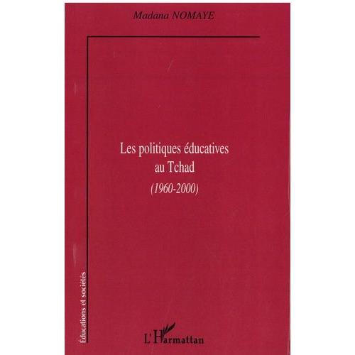Les Politiques Éducatives Au Tchad (1960-2000)