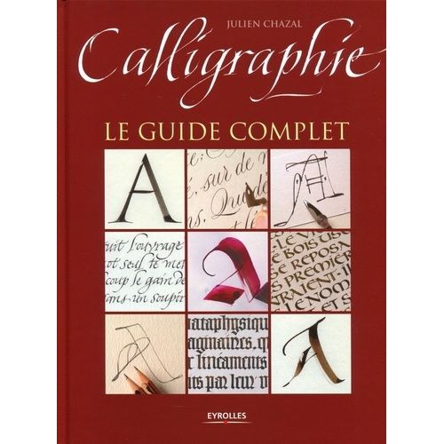 Calligraphie - Le Guide Complet